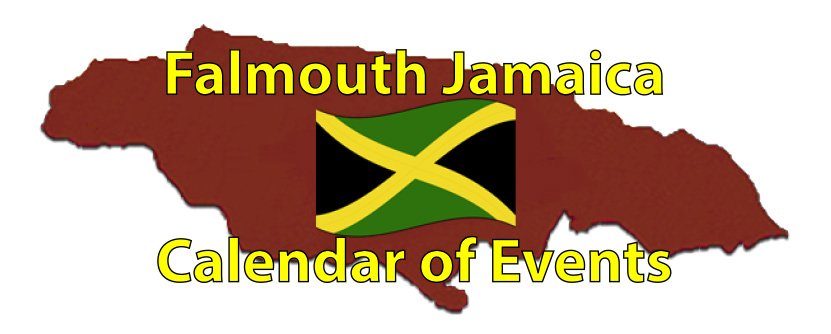 Falmouth Jamaica Calendar of Events Page by the Jamaican Business Directory