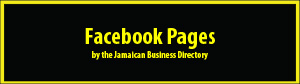 Go to Jamaican Facebook Pages by the Jamaican Business Directory