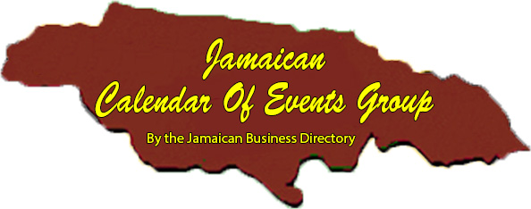 Jamaican Calendar of Events Group by the Jamaican Business & Tourism Directory