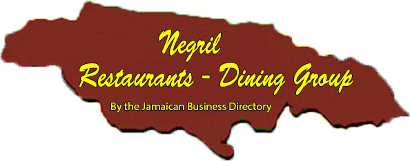 Negril Restaurants – Dinning Group by the Jamaican Business & Tourism Directory